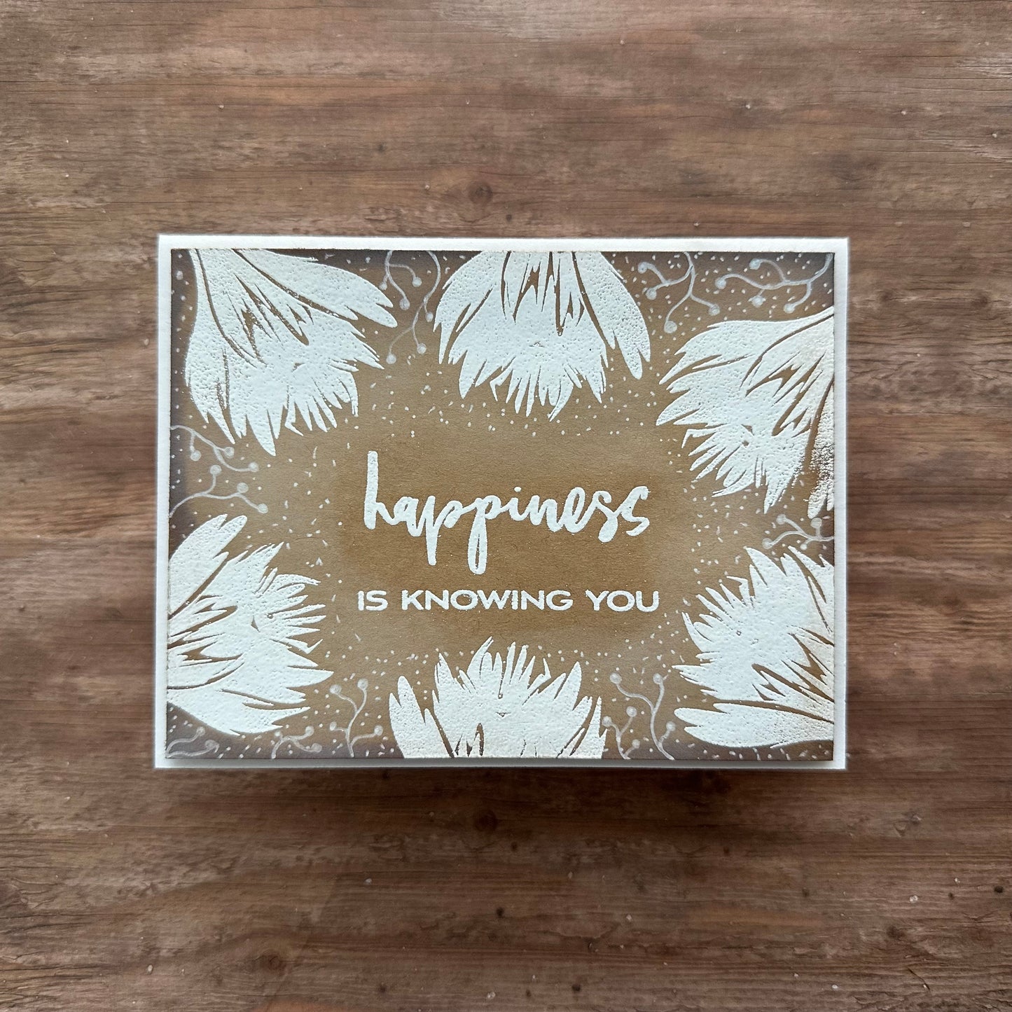 Happiness Is Knowing You Handmade Card