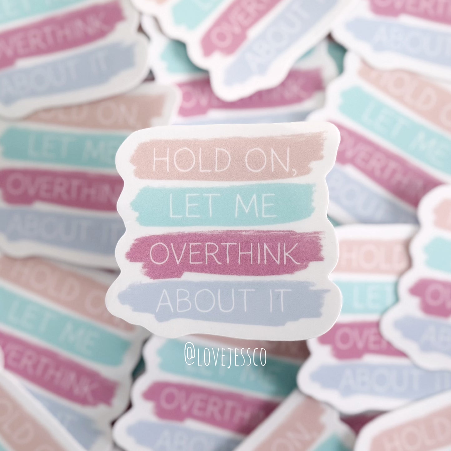 Let Me Overthink About It Die Cut Sticker