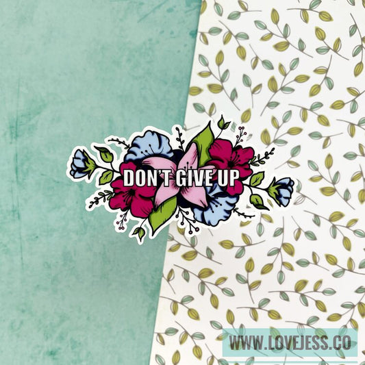 Don't Give Up Die Cut Sticker