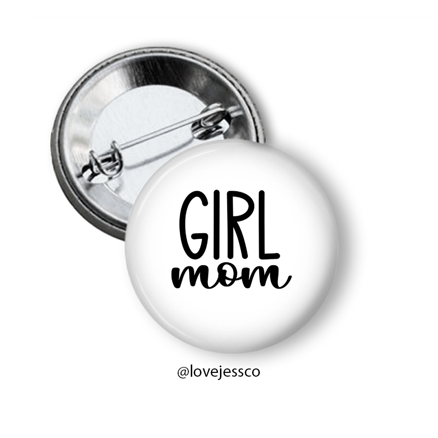 Girl Mom Pinback Button