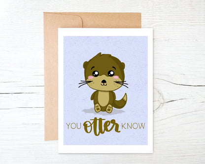 You Otter Know Greeting Card
