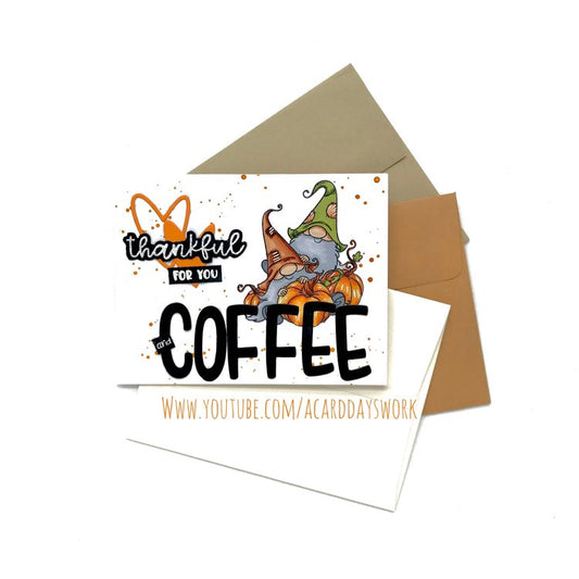 Thankful For You and Coffee Greeting Card